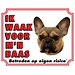Stickerkoning French Bulldog Watch Sign - I am watching out for my boss