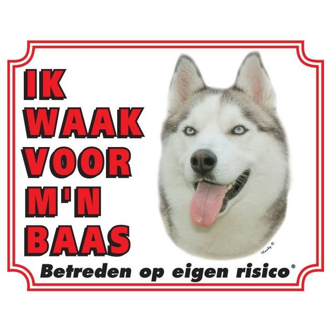 Stickerkoning Siberian Husky Waakbord - Ik waak voor mijn baas