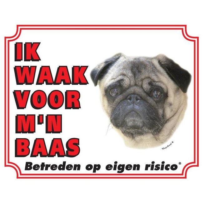 Mopshond Waakbord - Ik waak voor mijn baas