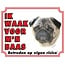 Stickerkoning Pug Watch Sign - Je veille sur mon patron