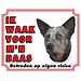 Stickerkoning Australian Cattle Dog Watch Sign - Ich passe auf meinen Hund auf