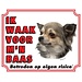 Stickerkoning Chihuahua Waakbord - Langhaar Ik waak voor mijn