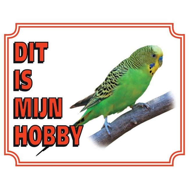 Stickerkoning Budgerigar Watch Sign - This is my hobby