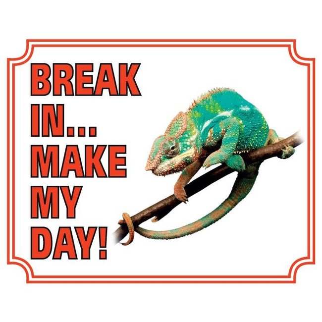 Cartello Chameleon Watch - Break in make my day (Entrare mi rende felice)