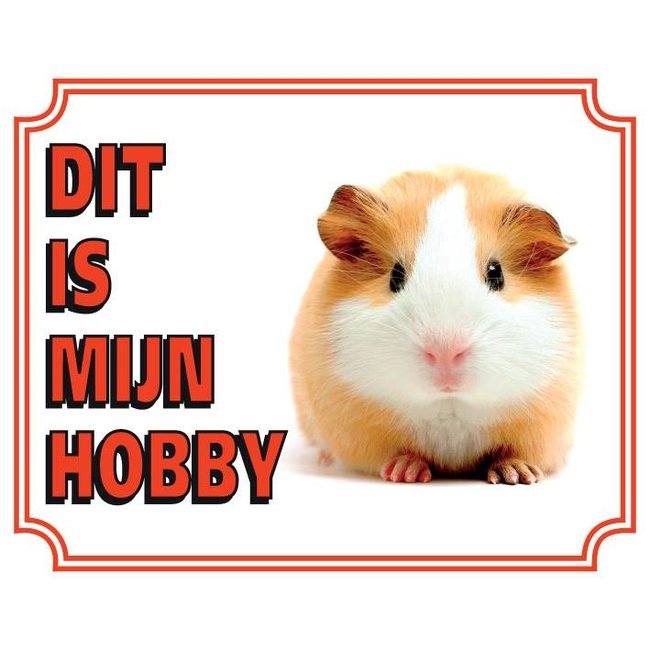 Guinea pig guard sign - This is my hobby