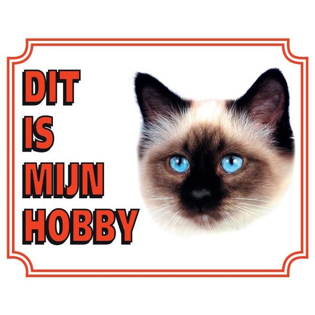 Sacred Birman Watch Sign - This is my hobby
