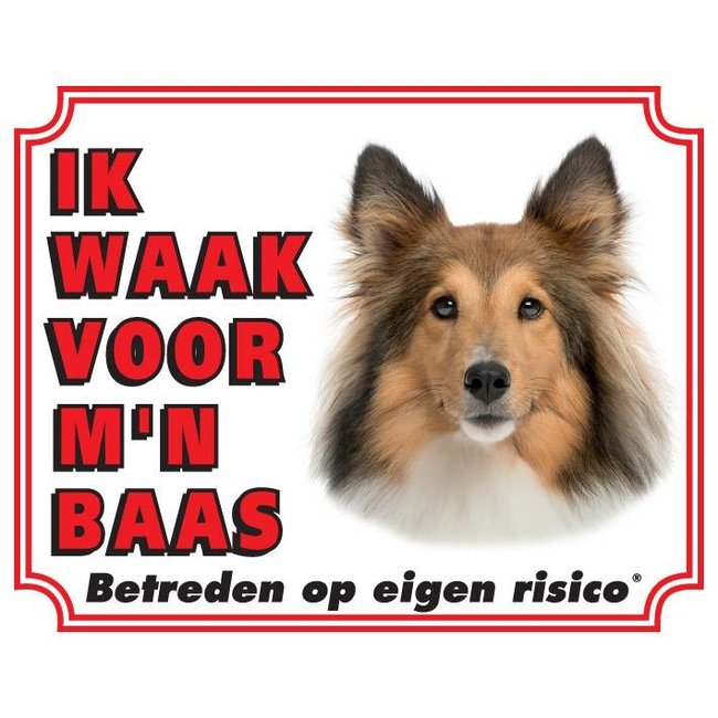 Shetland Sheepdog Waakbord - Ik waak voor Bruin