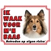 Stickerkoning Shetland Sheepdog Waakbord - Ik waak voor Bruin