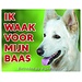 Stickerkoning White Shepherd Watch Sign - I am watching out for my boss