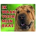 Stickerkoning Shar Pei Watch Sign - Ich passe auf meinen Chef auf