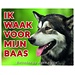 Stickerkoning Alaskan Malamute Watch Sign - Ich passe auf meinen