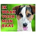 Stickerkoning Jack Russell Terrier Waakbord - Ik waak voor Gladhaar