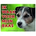 Stickerkoning Jack Russell Terrier Waakbord - Ik waak voor Ruwhaar