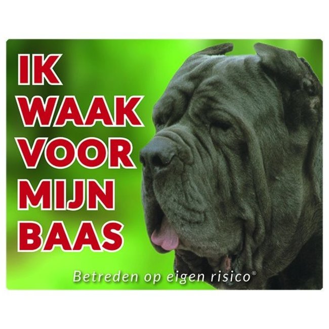 Mastino Watch sign - I am watching out for my boss