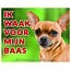 Stickerkoning Chihuahua Waakbord - Ik waak voor mijn Korthaar