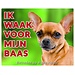 Stickerkoning Chihuahua Waakbord - Ik waak voor mijn Korthaar