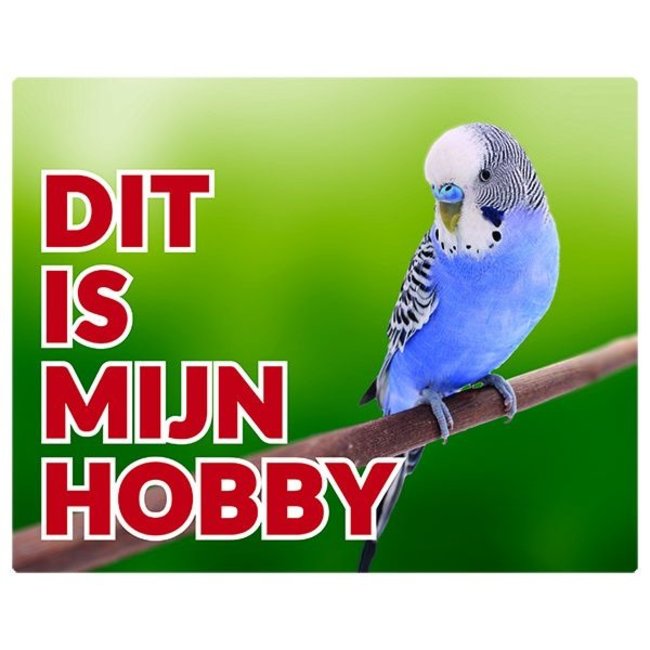 Stickerkoning Budgerigar Watch Sign - This is my hobby Blue