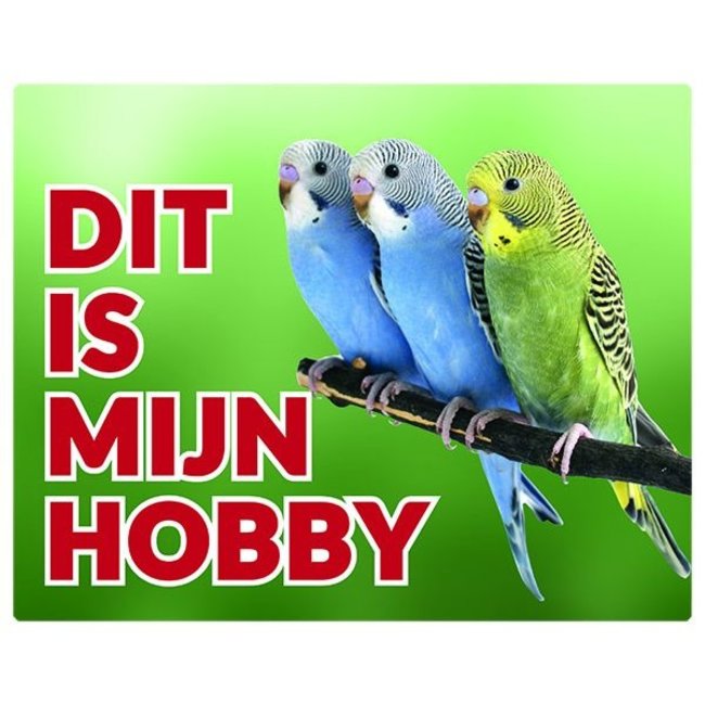 Stickerkoning Budgerigar Watch Sign - This is my hobby Group