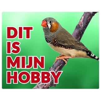 Stickerkoning Zebra Finch Watch Sign - This is my hobby