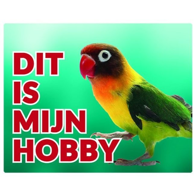 Stickerkoning Agapornis Waakbord - Dit is mijn hobby