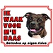 Stickerkoning Pit Bull Watch Sign - I am watching out for my boss
