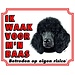 Stickerkoning Poodle Watch Sign - I am watching out for my boss Black