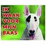 Stickerkoning Bull Terrier Watch Sign - Ich passe auf meinen Chef auf