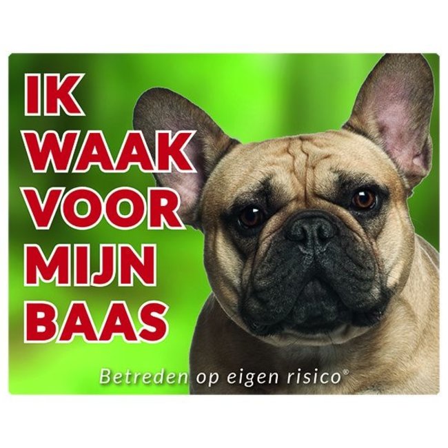 Franse Bulldog Waakbord - Ik waak voor mijn baas Fawn