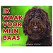 Stickerkoning Labradoodle Waakbord - Ik waak voor mijn baas bruin