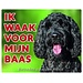 Stickerkoning Labradoodle Waakbord - Ik waak voor mijn baas zwart