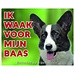 Stickerkoning Welsh Corgi Brindle Waakbord - Ik waak voor