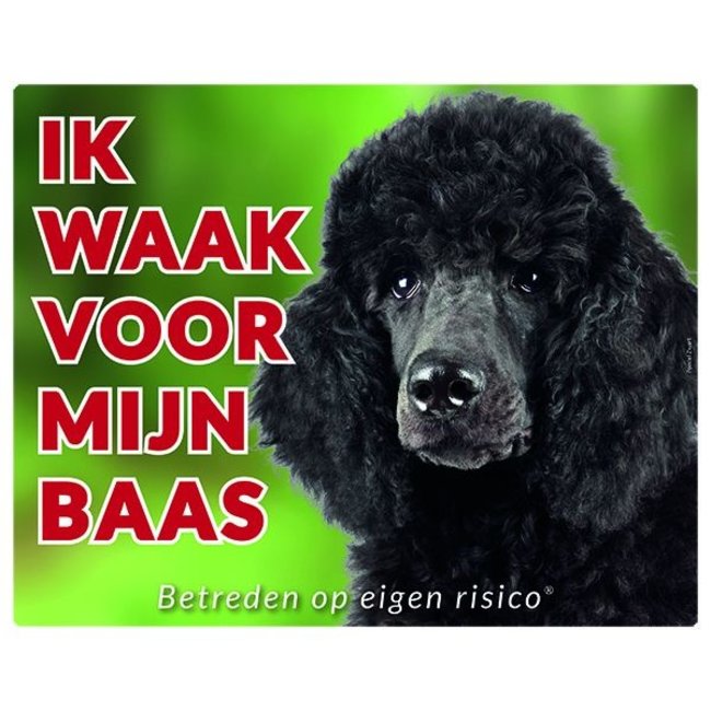 Stickerkoning Poedel Waakbord - Ik waak voor mijn baas Zwart