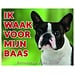 Stickerkoning Boston Terrier Watch Sign - I am watching out for my boss