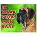 Stickerkoning Duitse Dog Waakbord - Ik waak voor mijn baas