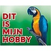 Stickerkoning Macaw Watch Schild - Das ist mein Hobby