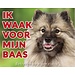 Stickerkoning Keeshond Waakbord - Ik waak voor mijn Baas