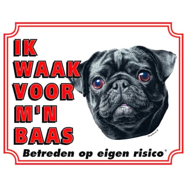 Stickerkoning Mopshond Zwart Waakbord - Ik waak voor mijn Baas