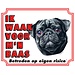 Stickerkoning Pug Black Watch Sign - I am watching out for my Boss
