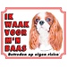 Stickerkoning Cavalier King Charles Spaniel Waakbord - Ik waak voor mijn Baas