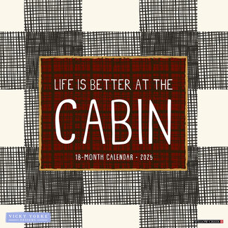 Willow Creek Life Is Better in the Cabin Calendar 2025