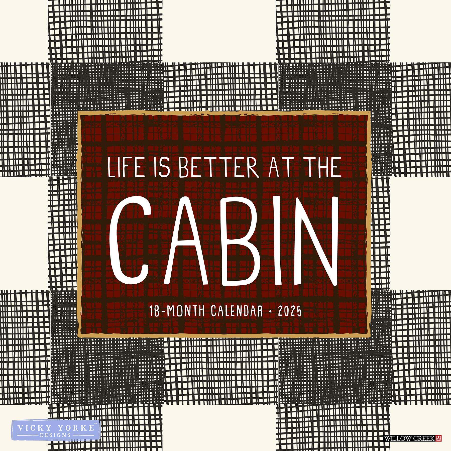 Life Is Better in the Cabin Kalender 2025