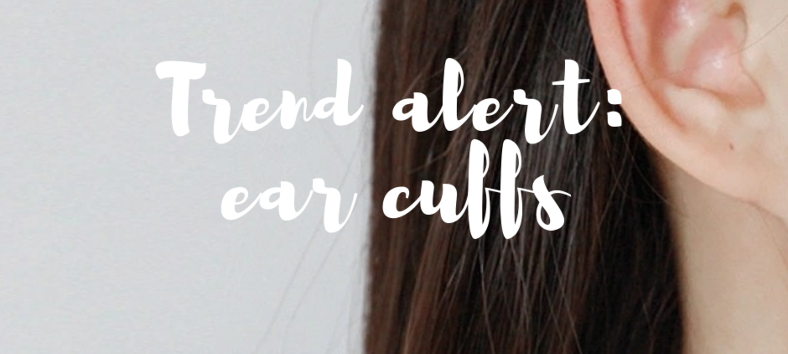 Trend alert: hippe ear cuffs