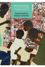 ADICHIE Chimamanda Ngozi Dear Ijeawele, or a feminist manifesto in fifteen suggestions