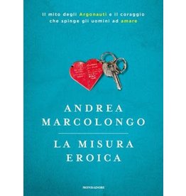 MARCOLONGO Andrea La Misura Eroica