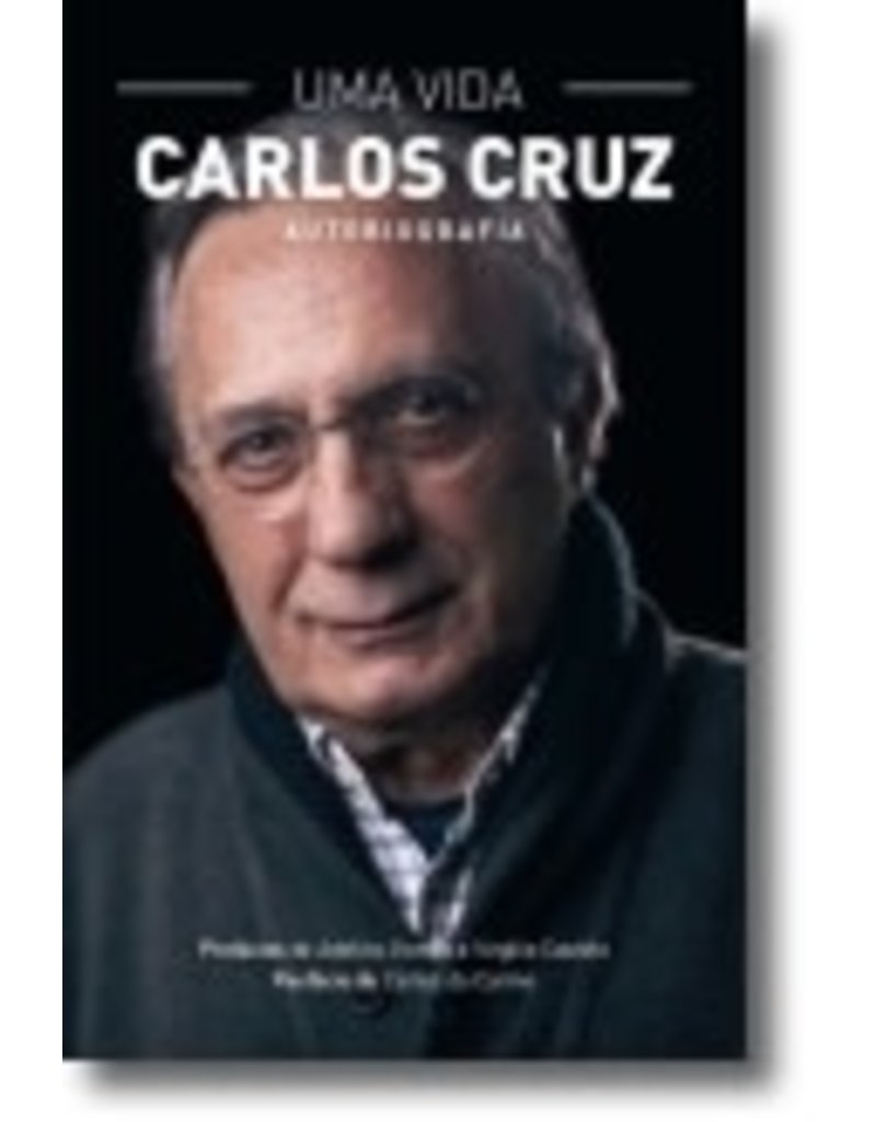 CRUZ Carlos Uma vida (Autobiografia)
