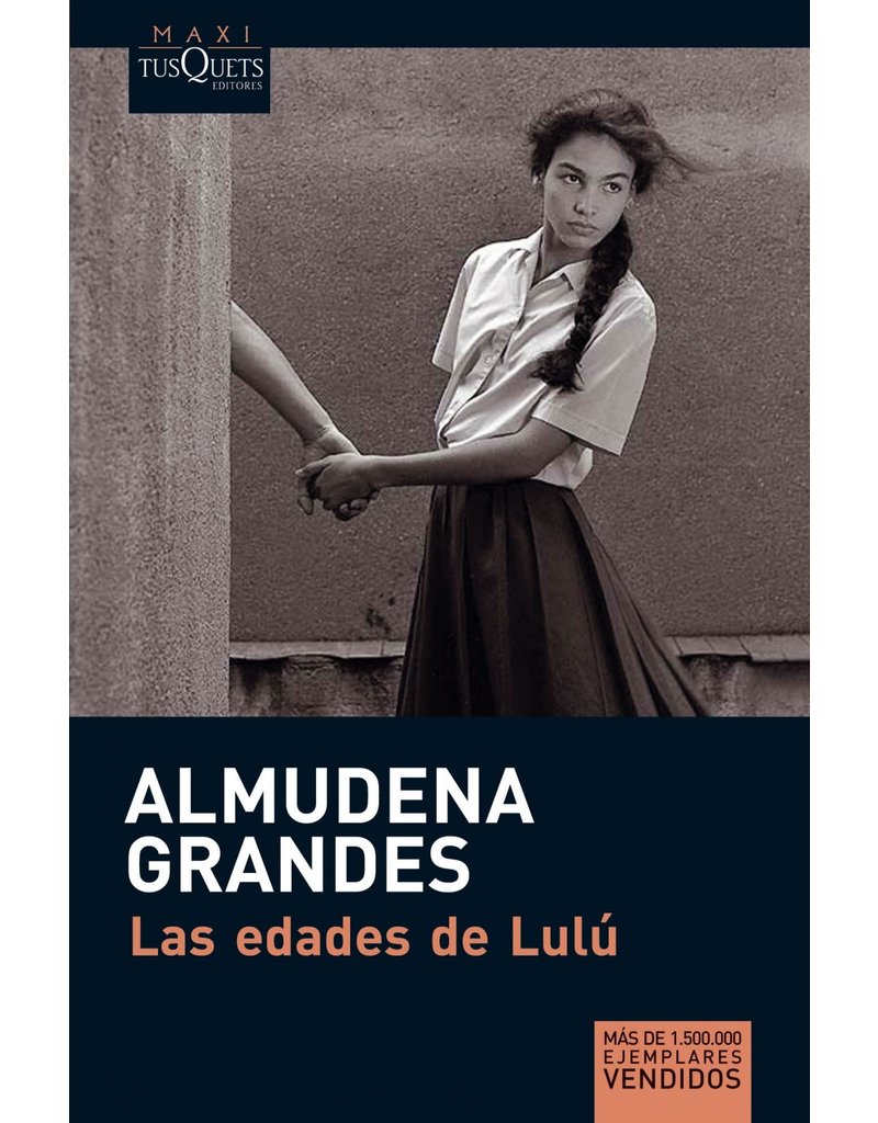 GRANDES Almudena Las edades de Lulù (bolsillo)