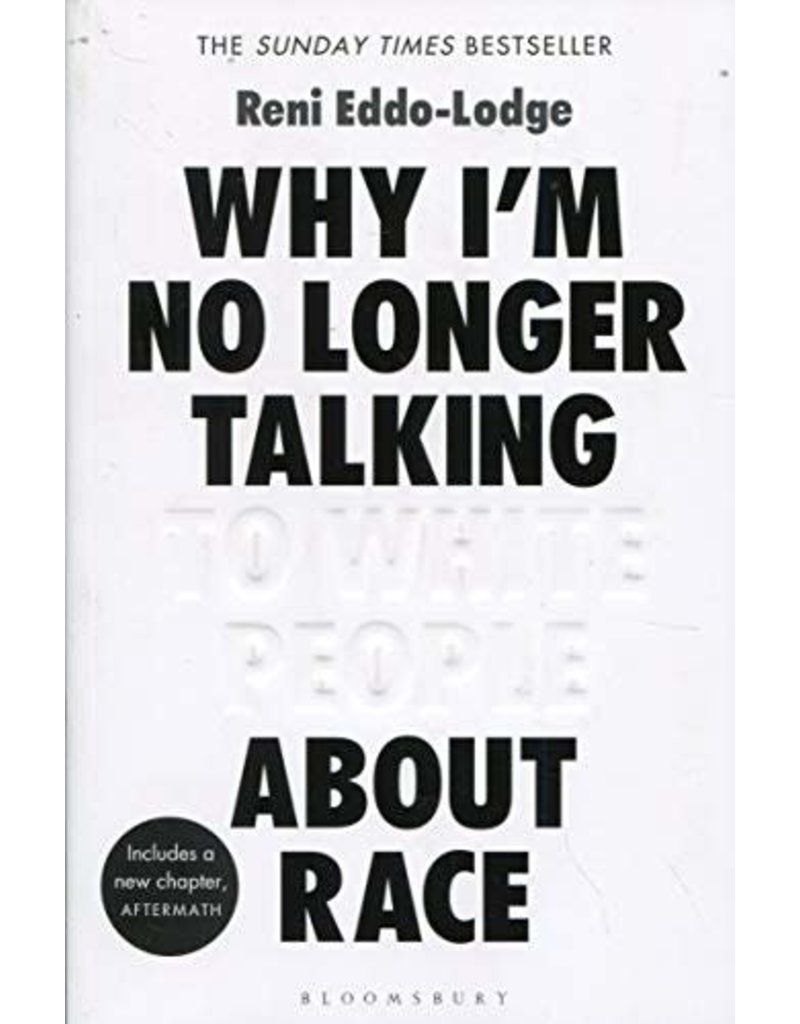 Why I'm No Longer Talking To White People about Race (US)