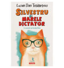 TEODOROVICI Lucian Dan Silvestru si marele dictator