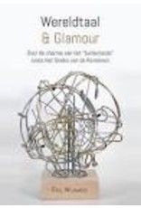 Wereldtaal & Glamour: Over de charme van het "buitenlands" sinds het Grieks van de Romeinen - Wijnands, Paul