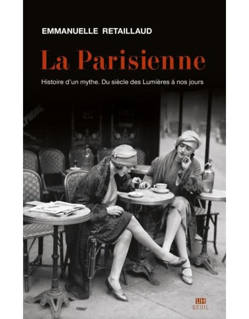 La Parisienne: histoire d'un mythe